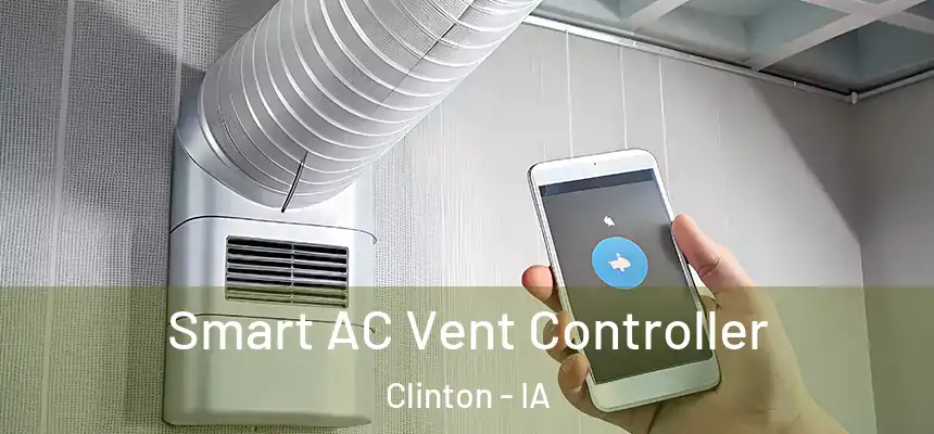 Smart AC Vent Controller Clinton - IA